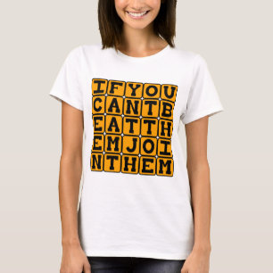 彼らもしをビートして参加することはできない Tシャツ