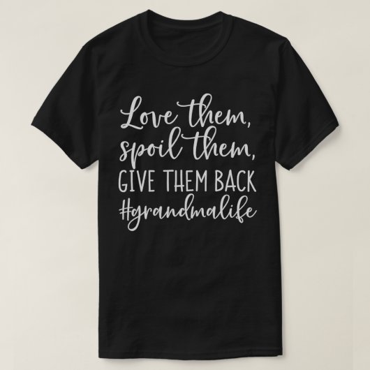 彼らを愛すると彼らをおばあちゃん与えの生活を楽しませるだ Tシャツ (デザイン正面)