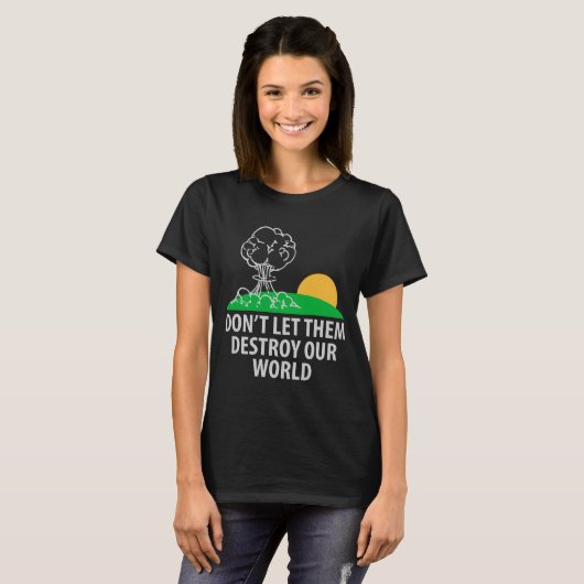彼らを我々の世界を破壊させない Tシャツ (正面フル)