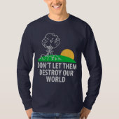 彼らを我々の世界を破壊させない Tシャツ (正面)