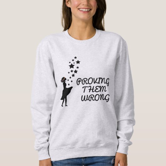 彼らを間違って証明する スウェットシャツ (正面)