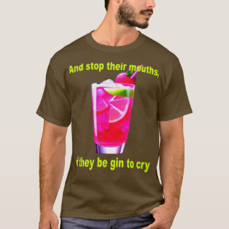 彼らストップの口はおもしろいを泣きもしたがる Tシャツ