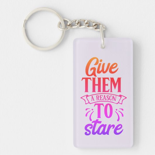 彼ら与えは、凝視する理由だ キーホルダー (正面)