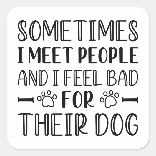 彼ら感じの犬は嫌だ スクエアシール (正面)