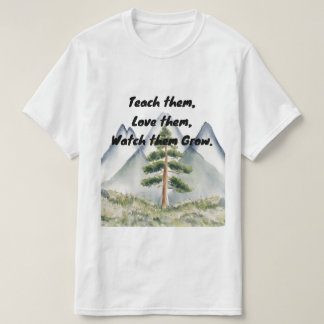 彼ら教え、愛し、Tシャツの成長を見る | I Tシャツ