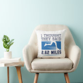 彼ら考えは2.62マイルと言った クッション (椅子)