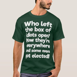 彼ら離れはどこでも開いている馬鹿のボックス Tシャツ