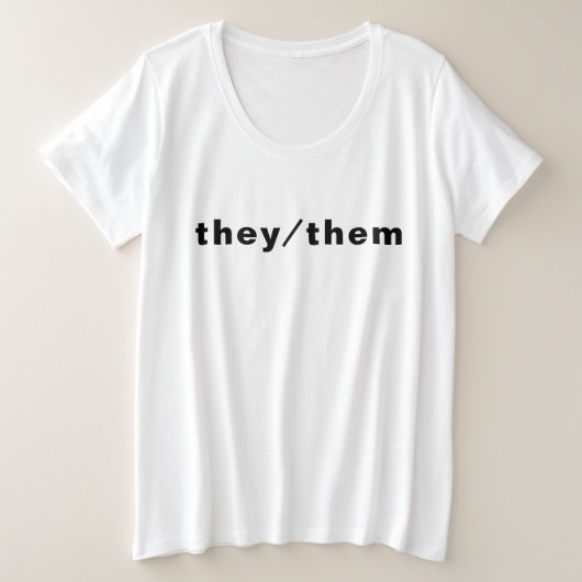 彼ら、彼ら、代名詞プライドLgbtq白黒 プラスサイズTシャツ (デザイン正面)