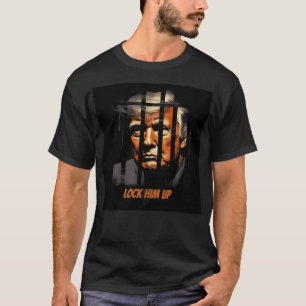 彼をロックアップおもしろい- Donald Trump In Prison - アンチ Tシャツ