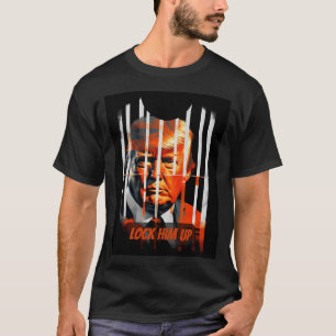彼をロックアップおもしろい- Donald Trump In Prison - アンチ Tシャツ