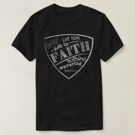 彼を信頼、ジェームスの1:5 - 6 Tシャツで尋ねることを許可して下さい Tシャツ