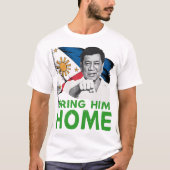 彼を家にフィリピンRodrigo Digong Duterte Tシャツ (正面)