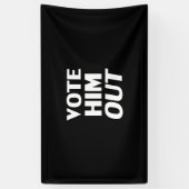 彼を投票して白黒モダンはっきりしたタイポグラフィ 横断幕 (縦)