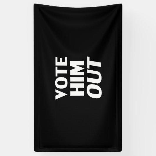 彼を投票して白黒モダンはっきりしたタイポグラフィ 横断幕 (縦)