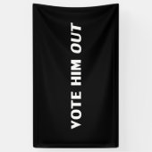 彼を投票して白黒モダンはっきりしたタイポグラフィ 横断幕 (縦)
