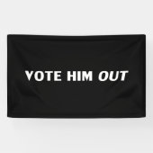 彼を投票して白黒モダンはっきりしたタイポグラフィ 横断幕 (横)