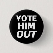 彼を投票して白黒モダンはっきりしたタイポグラフィ 缶バッジ (正面)