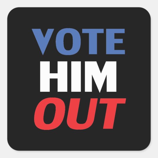 彼を投票して黒い赤白青モダン文字 スクエアシール (正面)