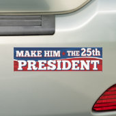 彼を第25代大統領に - ドナルド・トランプ バンパーステッカー (車上)