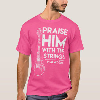 彼を賞賛するキリスト教崇拝ギフトエレキギター Tシャツ
