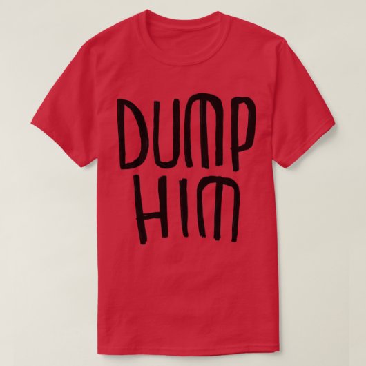 彼を1ダンプ Tシャツ (デザイン正面)