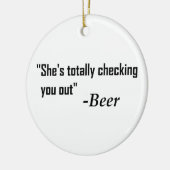 「彼女が完全に君をチェックしている」 - Beer セラミックオーナメント (左)