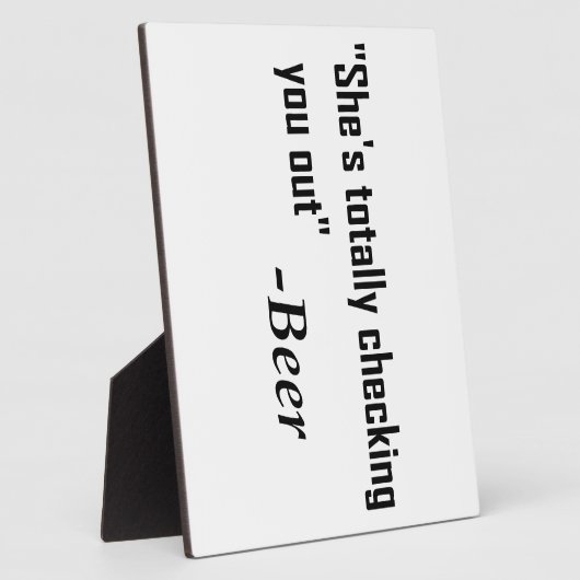 「彼女が完全に君をチェックしている」 - Beer フォトプラーク (側面)