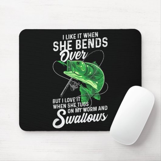 彼女が贈り物の贈り物に屈むとき私はそれを魚釣りが好き マウスパッド (マウス)
