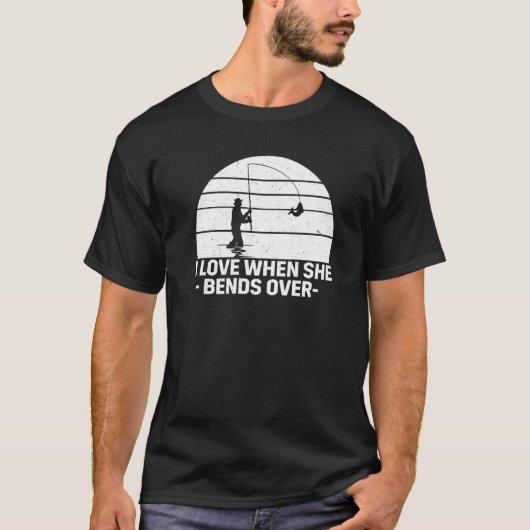 彼女が身を屈めるときが好き フィッシング Tシャツ (正面)