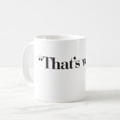 "彼女が"コーヒー・マグを言ったことである コーヒーマグカップ (正面左)