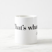 "彼女が"コーヒー・マグを言ったことである コーヒーマグカップ (中央)