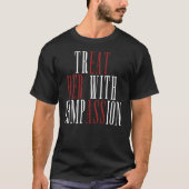 彼女に優しく接して Tシャツ (正面)
