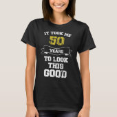 彼女のための50歳の誕生日の贈り物，彼それは私に50年かかった Tシャツ (正面)