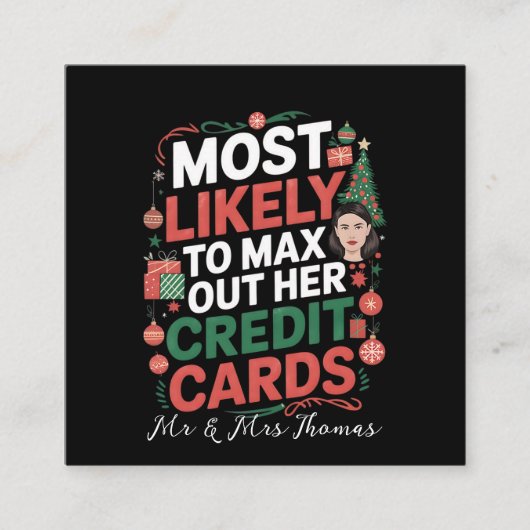 彼女のクレジットカードを使い切る可能性が最も高い スクエア名刺 (正面)