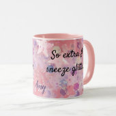 彼女のピンクのコーヒーのためのエキストラ私はグリッターギフトのくしゃみ マグカップ (正面右)