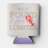 彼女のロブスターを見つけた – かわいい婚約またはブライダル 缶クーラー (正面)
