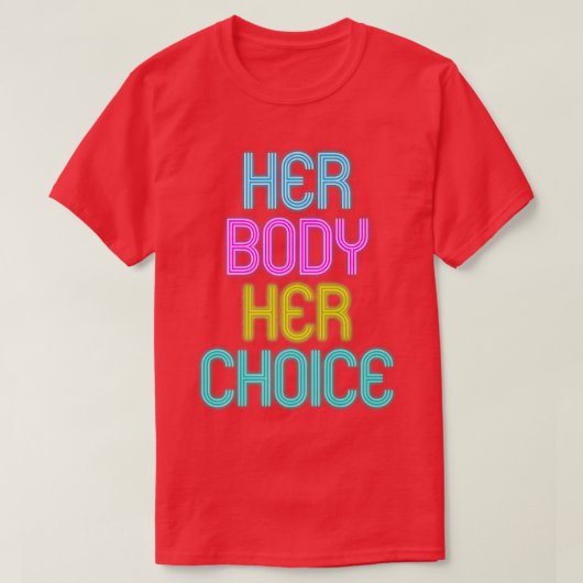 彼女の体彼女の選択フェミニズム女性のエンパワーメント268 Tシャツ (デザイン正面)