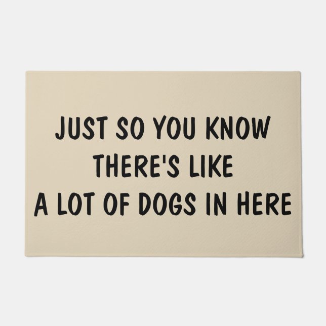 彼女の多くの犬のようであることをちょうどそう知っています ドアマット (正面)