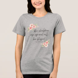 彼女の子らは立ち上がり、彼女を祝福と呼ぶ トライブレンドTシャツ
