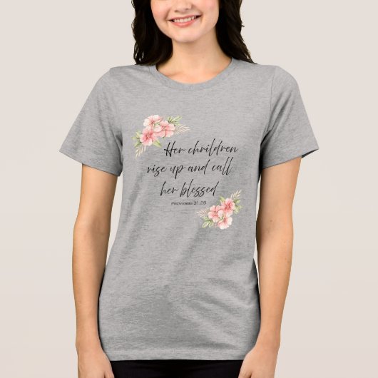 彼女の子らは立ち上がり、彼女を祝福と呼ぶ トライブレンドTシャツ (正面)