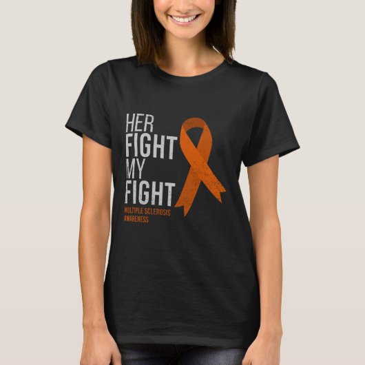 彼女の戦いは多発性硬化症の私の戦いである。 Tシャツ (正面)