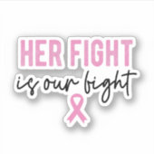 彼女の戦いは我々の戦いピンクリボン、乳がん シール (正面)