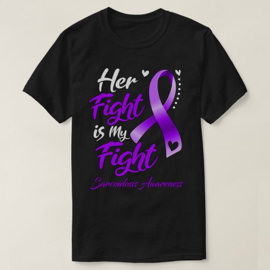 彼女の戦いは私の戦いサルコイドーシス認識度 Tシャツ (デザイン正面)