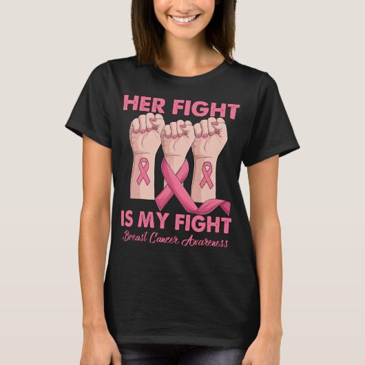 彼女の戦いは私の戦い乳がん認識度 Tシャツ (正面)