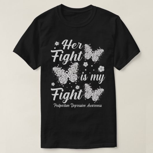 彼女の戦いは私の戦い分娩後鬱の目の前にある Tシャツ (デザイン正面)