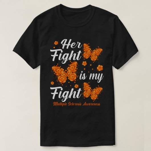 彼女の戦いは私の戦い多発性硬化症認識度 Tシャツ (デザイン正面)