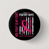 彼女の戦いは私の戦い私の衣服ピンクの妻の胸カンク 缶バッジ (正面)