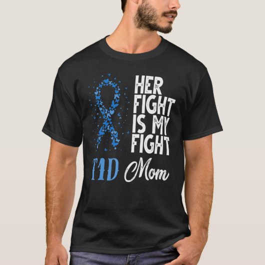 彼女の戦いは私の戦いT1Dママ糖尿病認識度 Tシャツ (正面)