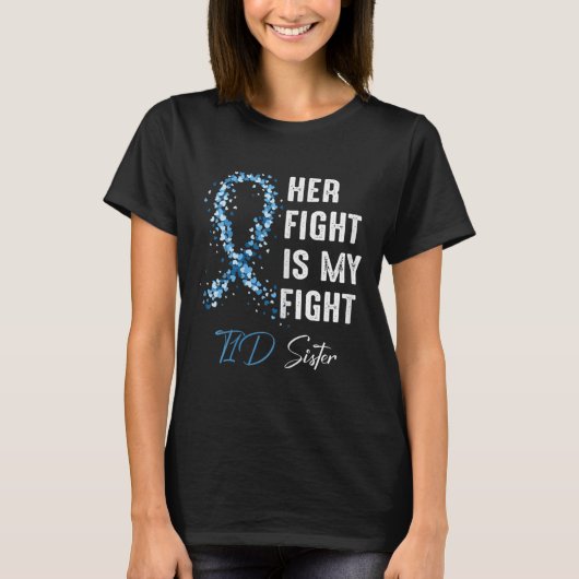 彼女の戦いは私の戦いT1d姉妹1型糖尿病A Tシャツ (正面)