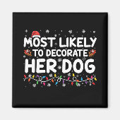 彼女の犬の家族飾のクリスマスに最も可能性が高い マグネット (正面)